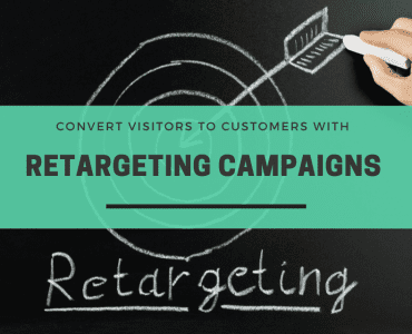 Convert Visitors To Customers With Retargeting Campaigns