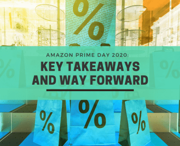 Amazon Prime Day 2020: Key Takeaways and Way Forward