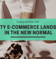 Conquering the Beauty E-commerce Landscape in the New Normal