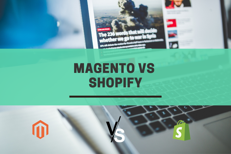 Magento VS Shopify