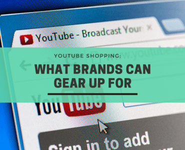 YouTube Shopping: What Brands Can Gear Up For