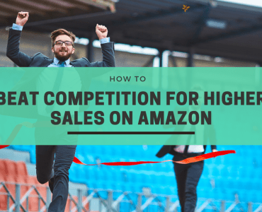 How to beat competition for higher sales on Amazon
