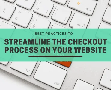 Best Practices to streamline the checkout process on your website