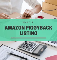 What is an Amazon Piggyback Listing?​